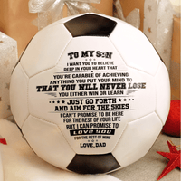 Dad To Son - You Will Never Lose - Soccer Ball